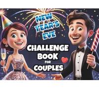 New Year’s Eve Challenge Book for Couples: 1v1 Interactive Games, Fun Duels, Brain Games & Laughs for a Magical Night You’ll Never Forget | Perfect Gift for Couples to Feel Closer and More Connected