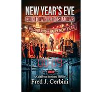 New Year’s Eve: Countdown in the Shadows: A Calabrese Brothers Thriller | Countdown in the Shadows | New Year’s Eve: Countdown in the Shadows | One ... Refuses to Break. (Brothers For The Truth)
