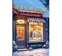 New Year’s Scone and the Missing Snowglobe (with recipes in the back): A winter cozy mystery with an amateur sleuth and culinary clues: 1 (Cozy Nook Bakery Mysteries)