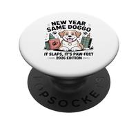 New Year Same Doggo Paw Fect 2026 Humor Dog Lover Pet PopSockets Adhesive PopGrip