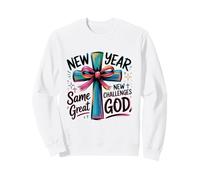 New Year Same Great God Challenges Faith Inspirational Women Sweatshirt
