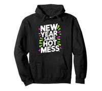 New Year Same Hot Mess Bold Funny Style Typography Pullover Hoodie
