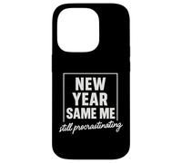 New Year Same Me Funny Anti New Year Resolution Case for iPhone 14 Pro