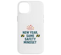 New Year Same Safety Mindset | Motivational Safety Awareness Case for iPhone 14 Plus