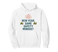 New Year Same Safety Mindset | Motivational Safety Awareness Pullover Hoodie
