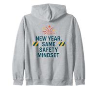 New Year Same Safety Mindset | Motivational Safety Awareness Zip Hoodie