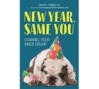 New Year, Same You: Channel Your Inner Grump