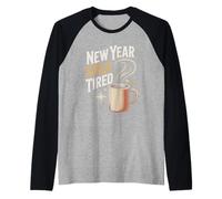 New Year Still Tired Coffee Lover Sarcastic Raglan Baseball Tee