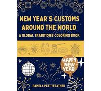 New Year's Customs Around the World: A Global Traditions Coloring Book