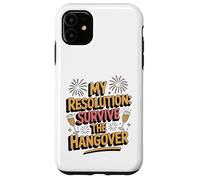 New Year's Eve hangover saying for the New Year's Eve party Case for iPhone 11