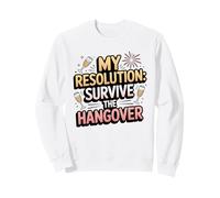 New Year's resolutions - Hangover New Year's Eve party 2026 Sweatshirt