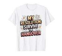 New Year's Resolutions - Hangover New Year's Eve Party 2026 T-Shirt