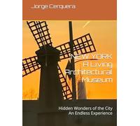 NEW YORK A Living Architectural Museum: Hidden Wonders of the City An Endless Experience