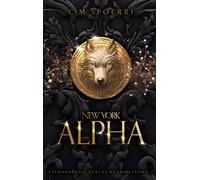 New York Alpha (Sammelband 1): Prolog, Part 1, Part 2, Spoerri, Spoerri,.