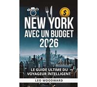 New York avec un budget 2026: Le guide ultime du voyageur intelligent pour les attractions abordables, les perles cachées, les restaurants et les secrets locaux