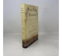 New York Burning: Liberty, Slavery, And Conspiracy In Eighteenth-century Manhattan