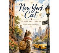 New York Cat Travel Sketchbook: Wander Softly, Dream Boldly