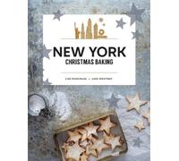 New York Christmas Baking by Lisa Nieschlag, Lars Wentrup - 9781760634681