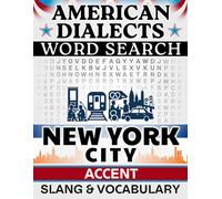 New York City Accent Word Search: Local Slang & Regional Vocabulary - 50 Puzzles, 1,000 Words, Answers Included (American Dialects): Large Print Word ... Brain Games (American Dialects Word Search)