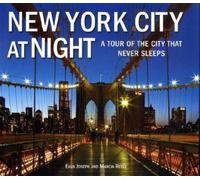 New York City at Night: A Tour of the City That Never Sleeps