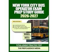 New York City Bus Operator Exam Prep Study Guide 2026-2027: Comprehensive Review, 5 Full-Length Practice Tests, Proven Test-Taking Strategies and In-Depth Answer Explanations