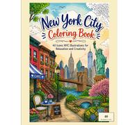 New York City Coloring Book: 40 Iconic NYC Illustrations for Relaxation and Creativity