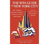 New York City Guide: The Federal Writers' Project Guide to 1930's New York (American Guides)
