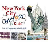 New York City History for Kids Volume 44: From New Amsterdam to the Big Apple with 21 Activities Volume 44