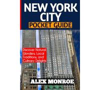 NEW YORK CITY POCKET GUIDE: The Ultimate Travel Guide to Landmarks, Hidden Gems, Food, and Culture in the Big Apple