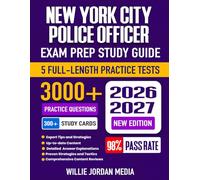 New York City Police Officer Exam Prep Study Guide 2026-2027: Proven Test-Taking Strategies, 5 Full-Length Practice Tests and Detailed Answer ... Civil Service Exam Study Guide 2026-2027)