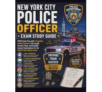 NEW YORK CITY POLICE OFFICER EXAM STUDY GUIDE: NYPD Exam Prep with 9 Cognitive Ability Sections, Full-Length Practice Tests, and Detailed Answer Explanations for the DCAS Police Officer Exam
