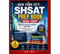 New York City SHSAT Prep Book 2026-2027: Complete Digital & Adaptive Exam Prep with ELA, Math, Practice Questions, Test Strategies, and Full-Length Practice Tests