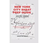 NEW YORK CITY SHSAT PREP GUIDE 2025 - 2026: Full length practice test, questions and answers to boost your score to pass in one sitting