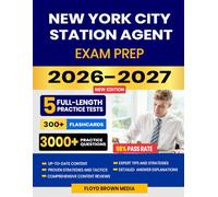 New York City Station Agent Exam Prep 2026-2027: Proven Test-Taking Strategies, 5 Full-Length Practice Tests and In-Depth Answer Explanations for the NYC Civil Service Exam | 300+ Flashcards