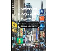 NEW YORK CITY TRAVEL GUIDE 2025-2026: Explore NYC Like a Local with Top Attractions, Food, Hidden Gems And Essential Tips (Looming Horizons 2025)
