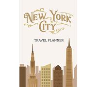New York City Travel Planner: Travel Organizer and Vacation Planner for 28 Trips - Checklists, Trip Itinerary, Notes and More - Convenient, Travel Sized Notebook (Trip Organizer)