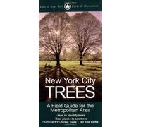 New York City Trees - A Field Guide for the Metropolitan Area