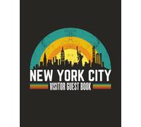 New York City Visitor Guest Book: Vacation Rental Log, Memory Notebook & Tourist Travel Sign-In Journal for Guests to Record Memories of Their Urban ... Hotel, Metropolitan Stay, Downtown Condo