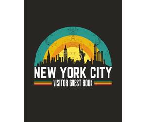 New York City Visitor Guest Book: Vacation Rental Log, Memory Notebook & Tourist Travel Sign-In Journal for Guests to Record Memories of Their Urban ... Hotel, Metropolitan Stay, Downtown Condo