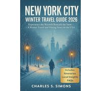 New York City Winter Travel Guide 2026: Experience the Warmth Beneath the Snow - A Winter Travel and Hiking Story in the USA