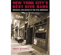 New York City's Best Dive Bars: Drinking and Diving in the Five Boroughs (Gamble Guides)