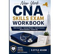 New York CNA Skills Exam Workbook: Step-by-Step Skills Checklists, Common Mistakes, Practice Scenarios, Review Questions, and Answer Key