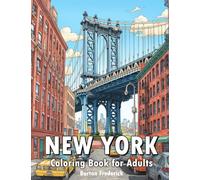 New York: Coloring Book for Adults with Iconic Landmarks, Historic Places, and Beautiful Landscape