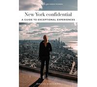 New York Confidential: Escape the Ordinary: authentic, hand-picked, exceptional experiences (Jonglez Confidential)