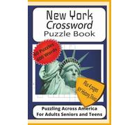 New York Crossword Puzzle Book: Crossword Puzzles with Easy to Read Print about New York, Revolutionary War History, Sports Champions, Culture and ... of Scenic New York History Trivia Fun Facts