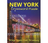 New York Crossword Puzzle Book - Large Print: Crossword Puzzles with Easy-to-Read Clues about New York Landmarks, Neighborhoods, and Culture, 8.5x11 ... New York gift for vacations and downtime.