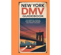 New York DMV Guidebook: The Essential Manual for First-Time Drivers and Permit Holders