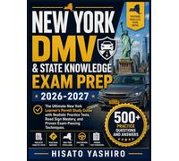 NEW YORK DMV & STATE KNOWLEDGE EXAM PREP 2026-2027: The Ultimate New York Learner's Permit Study Guide with Realistic Practice Tests, Road Sign Mastery, and Proven Exam-Passing Techniques