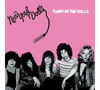 New York Dolls - Dawn Of The Dolls