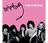 New York Dolls - Dawn Of The Dolls